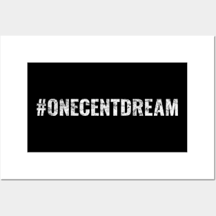 One Cent Dream Distressed Posters and Art